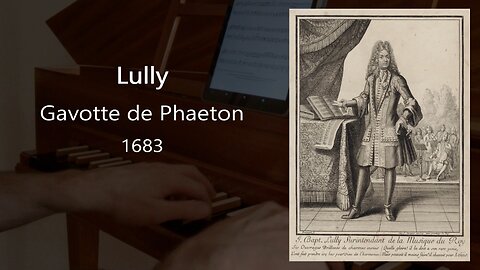 Lully: Gavotte de Phaeton (1683)