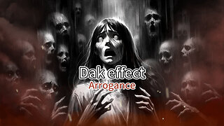 Dak effect - arrogance