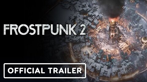 Frostpunk 2 - Official Gameplay Teaser Trailer