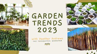 GARDEN TRENDS 2023 | Heather Andrews