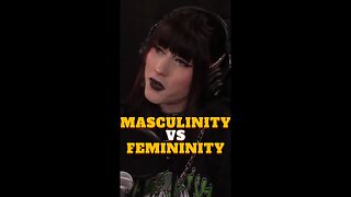 Masculinity VS Femininity