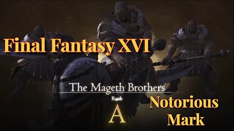 Notorious Mark - Mageth Brothers Hunt Board Final Fantasy XVI