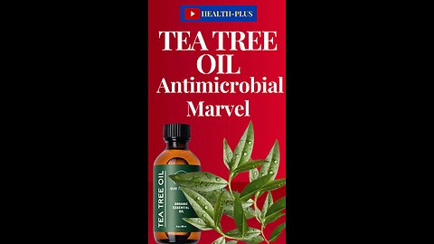 @Tea Tree Oil The Antimicrobial Marvel