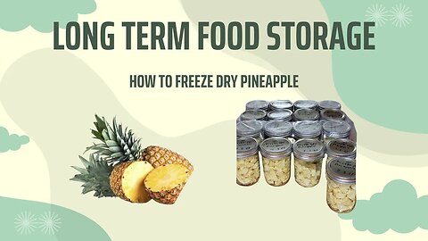 How to Freeze Dry Pineapple