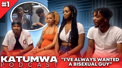 Women attracted to bisexual men? | The Katumwa Podcast | S1:Episode 1