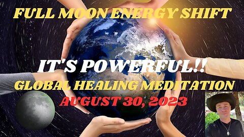 AUGUST 30TH POWERFUL SUPER FULL MOON | GLOBAL HEALING MEDITATION