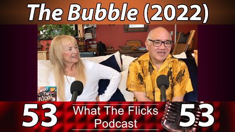 WTF 53 "The Bubble" (2022)