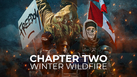 CHAPTER TWO | WINTER WILDFIRE | TRUCKING FOR FREEDOM [OFFICIAL TRAILER 2022]