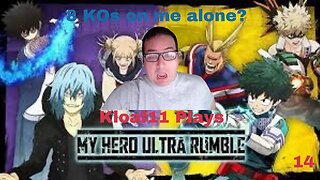 Kloaf11 Plays My Hero Ultra Rumble 14: 8 kills on me alone???