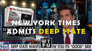 New York Times flat-out Admits Deep State