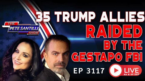 35 Trump Allies Had Homes Raided by FBI on Thursday | EP 3116-6PM