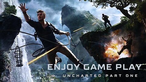 UNCHARTED part one