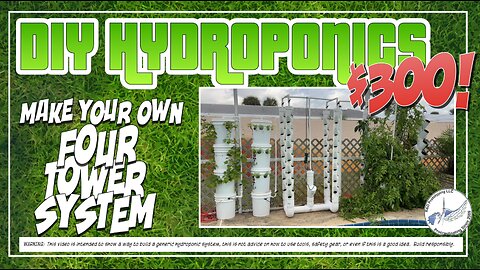 Build Your Own Hydroponics 4 Tower System! A Step By Step Guide