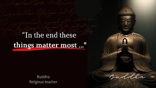 Buddha Inspirational Philosophy / What You Need to Know Before You Got Older!