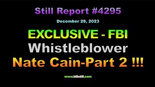 EXCLUSIVE - FBI Whistleblower Nate Cain, Part 2 !!!, 4295