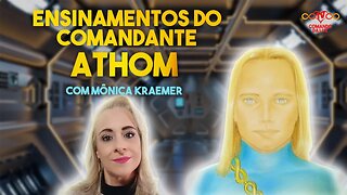 #2 Ensinamentos do Comandante Athom - com Mônica Kraemer