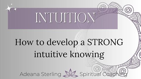How To Develop & Strengthen Your INTUITION