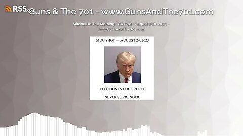 Mitchell In The Morning - G&T701 - August 25th, 2023 - www.GunsAndThe701.com