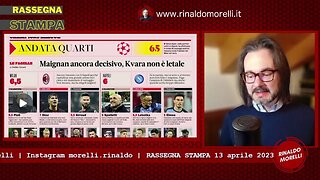 Rassegna Stampa 13.4.2023 #318 - MILAN batte NAPOLI in Champions, oggi Juve, Roma e Fiorentina