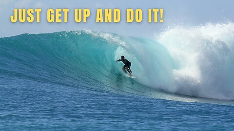 Get Up and Do it! (Inspirational Video - Be Fearless!)