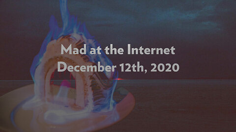 Unlawful Discharge of Gas - Mad at the Internet (December 12th, 2020)