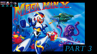 Mega Man X Playthrough 3