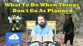 What to do When Things Don't go as Planned