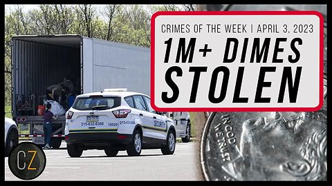 Crimes Of The Week: April 10, 2023 | Millions Of Dimes Stolen, Louisville Bank & MORE Crime News