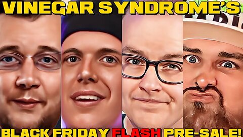 Vinegar Syndrome Black Friday 2023 Flash Pre-Sale