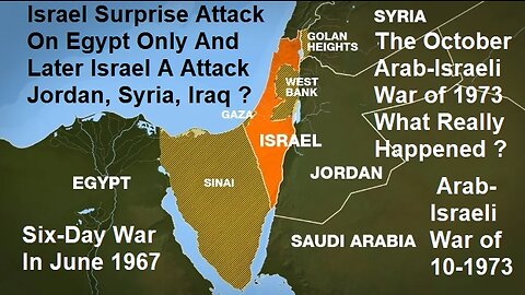 Israel Surprise Attack On Egypt Only And Later Israel Attack Jordan, Syria, Iraq, Sinai