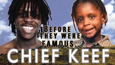 Chief Keef - Before They Were Famous