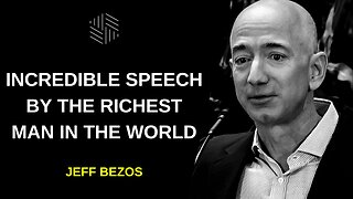 JEFF BEZOS - Incredible Speech By The Richest Man In The World