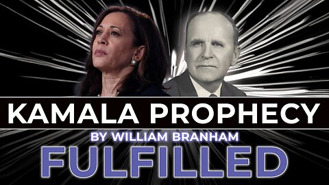 Thou Shalt NOT Prophesy Against Kamala Harris | William Branham's Forbidden Prophecy FULFILLED