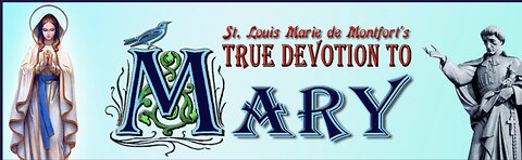 True Devotion to Mary III