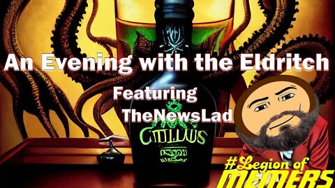 An Evening With The Eldritch Featuring TheNewsLad