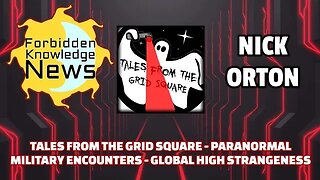 Tales From the Grid Square - Paranormal Military Encounters - Global Accounts | Nick Orton
