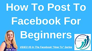 How To Post To Facebook For Beginners