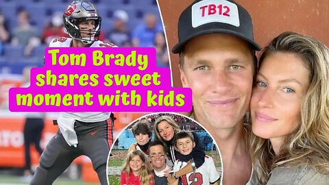 Tom Brady shares sweet moment with kids before game amid Gisele Bündchen drama