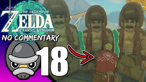 Part 18 // [No Commentary] Zelda: Tears of the Kingdom - Switch Gameplay