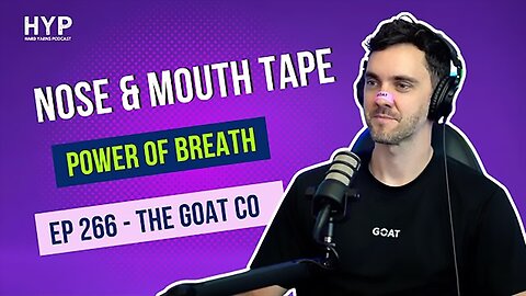 #266 - GOAT - Nose & Mouth Tape - Power of breath