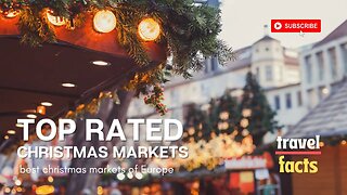 Best Christmas Markets of Europe | Top-rated Christmas Markets of Europe | Travel video