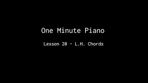One Minute Piano - Lesson 20 - Left Hand Chords