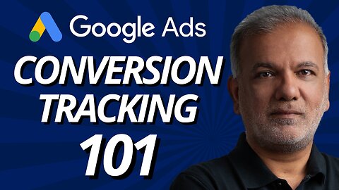 Google Ads Conversion Tracking 101