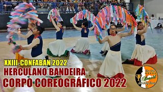 CORPO COREOGRÁFICO 2022 - BANDA MARCIAL HERCULANO BANDEIRA 2022 - CONFABAN 2022