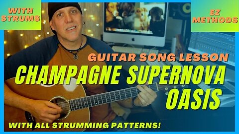 Champagne Supernova by Oasis Guitar Song Lesson with strum patterns