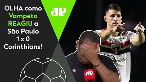 CHORA! OLHA como Vampeta REAGIU a São Paulo 1 x 0 Corinthians!