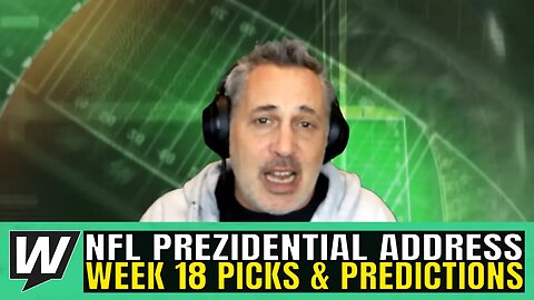2022 NFL Week 18 Predictions and Odds | NFL Picks on Every Week 18 Game | NFL Prezidential Address
