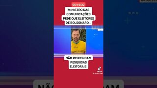 Ministros das comunicações pede não respondam pesquisas eleitorais