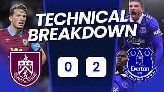 Kompany Cant Coach ! Burnley 0 Everton 2 Technical Analysis