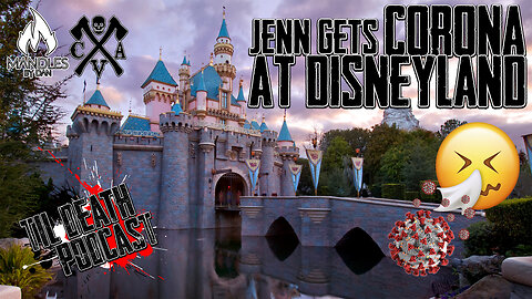 Jenn Gets the 'Rona at Disneyland | Til Death Podcast | CLIP